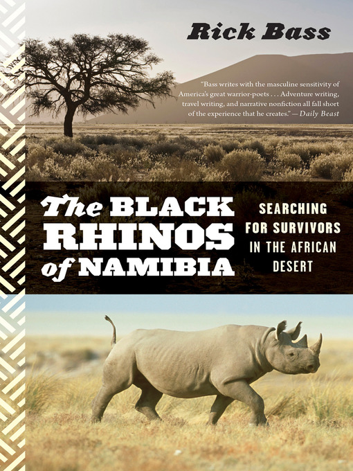 Title details for The Black Rhinos of Namibia by Rick Bass - Available